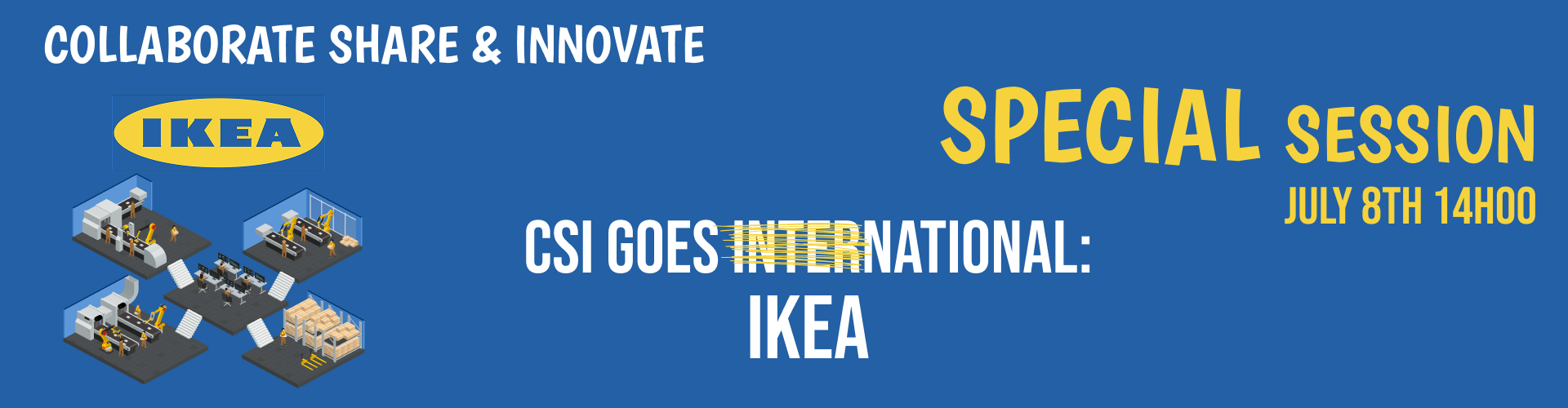 CSI vai ao IKEA Banner